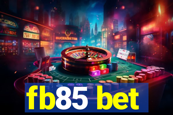 fb85 bet